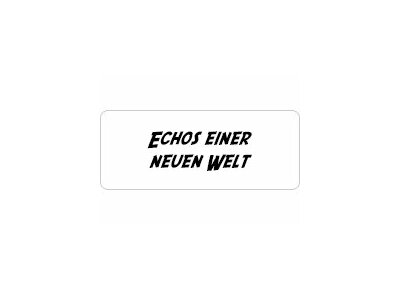 Echos einer neuen Welt