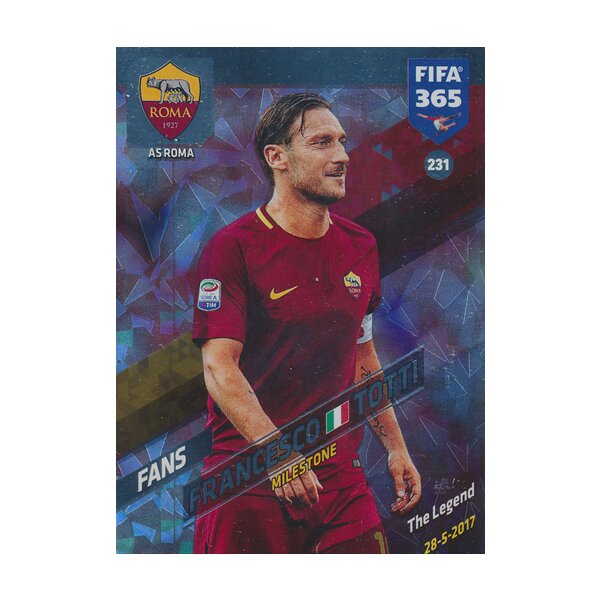 Fifa 365 Cards 2018 - 231 - Francesco Totti - AS Roma - Fans