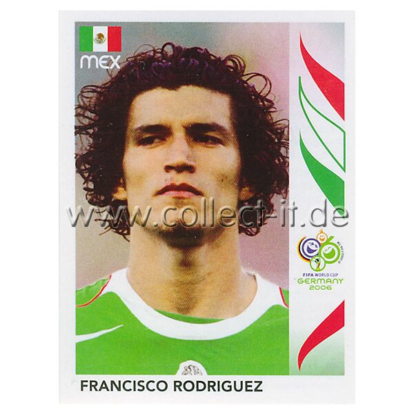 WM 2006 - 250 - Francisco Rodriguez [Mexiko] - Spielereinzelporträt