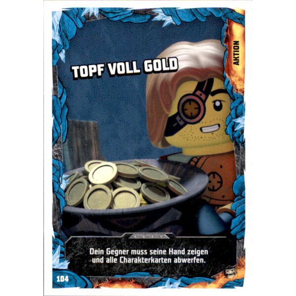 104 - Topf voll Gold - Aktionskarte - Serie 6 NEXT LEVEL