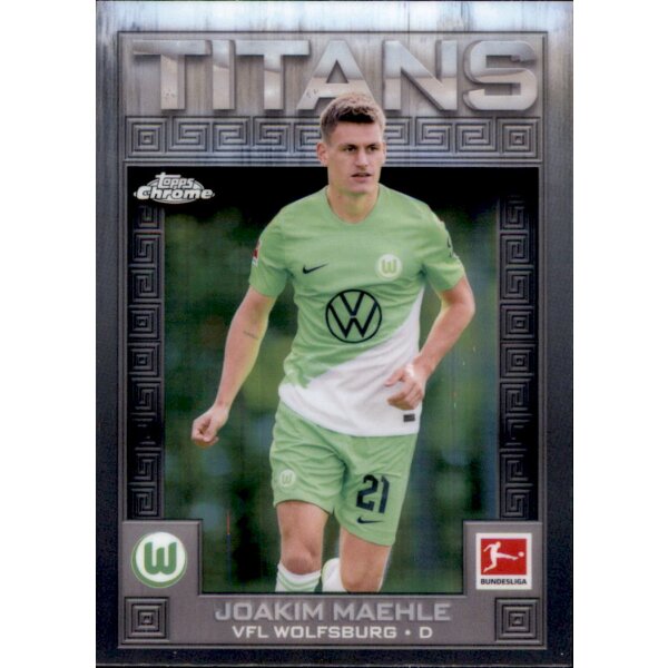 TI-9 - Joakim Maehle - Titan - Topps Chrome Bundesliga 2023/2024