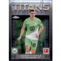 TI-9 - Joakim Maehle - Titan - Topps Chrome Bundesliga...