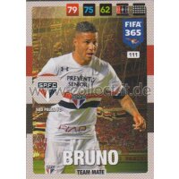 Fifa 365 Cards 2017 - 111 - Bruno - Team Mates - Sao...