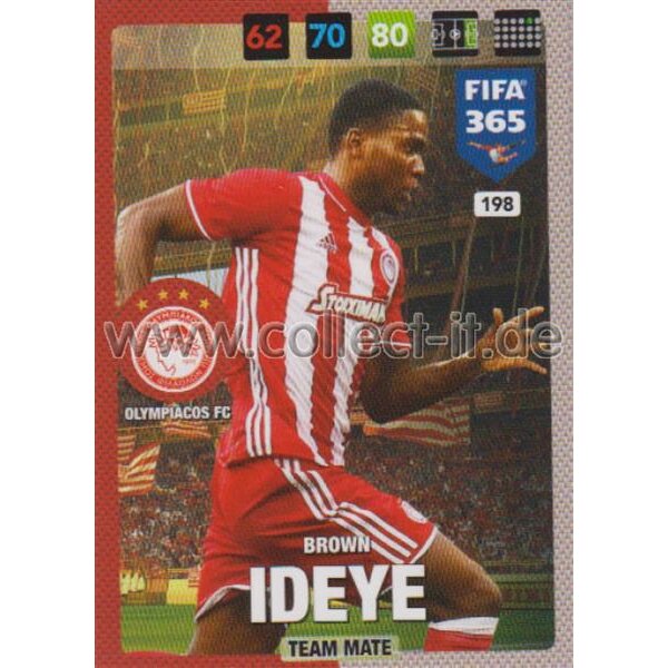 Fifa 365 Cards 2017 - 198 - Brown Ideye - Team Mates - Olympiacos FC