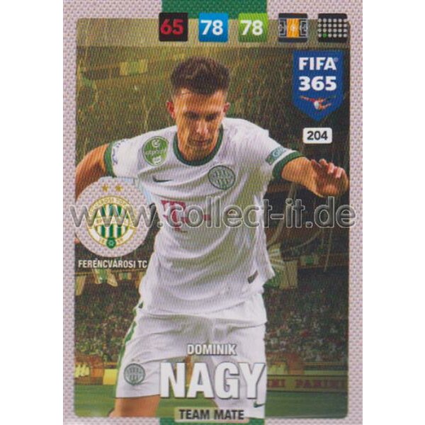 Fifa 365 Cards 2017 - 204 - Dominik Nagy - Team Mates - Ferencvarosi TC