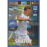 Fifa 365 Cards 2017 - 268 - Oleg Shatov - Team Mates - FC...